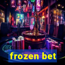 frozen bet